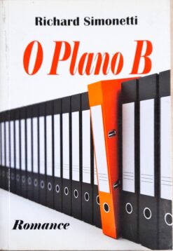O Plano B - Richard Simonetti