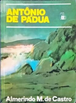 Antônio de Pádua - Almerindo M. de Castro