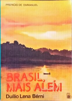 Brasil Mais Além - Duílio Lena Bérni
