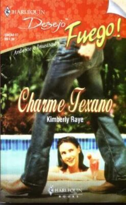 Charme Texano - Kimberly Raye Harlequin Desejo Fuego 07