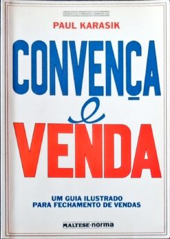Convença e Venda - Paul Karasik