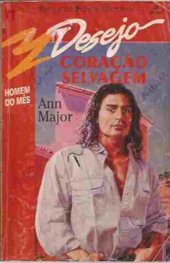 Coração Selvagem - Ann Major Desejo 24