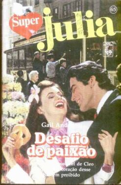 Desafio de Paixão - Gail Anderson Super Julia 65