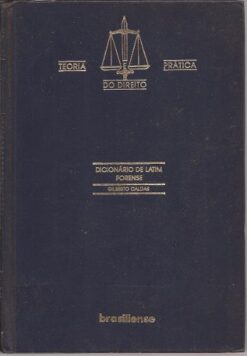 Dicionário de Latim Forense - Gilberto Caldas Volume 3