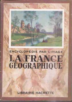 Encyclopédie Par Limage La France Géographique