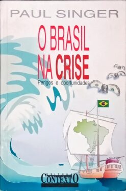O Brasil na Crise - Paul Singer