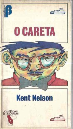 O Careta - Kent Nelson - Brasiliense 1985