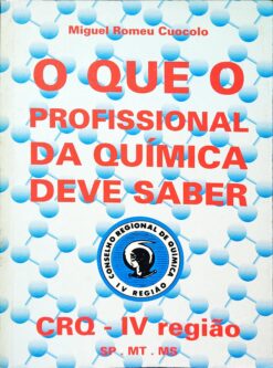 O Que o Profissional da Química Deve Saber - Miguel Romeu Cuocolo C IV