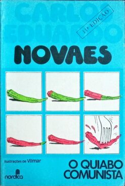 O Quiabo Comunista - Carlos Eduardo Novaes