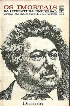 Os Imortais da Literatura Universal Fascículo Nº 7 Dumas