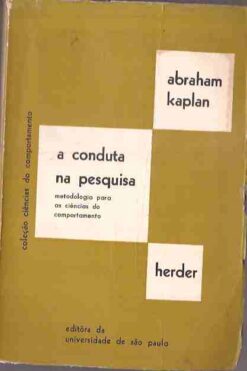 A Conduta na Pesquisa - Abraham Kaplan