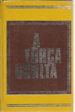 A Força Oculta - George L. Hindis Novas Técnicas de Direção