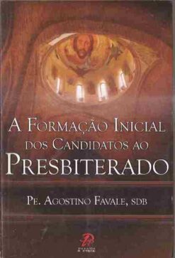A Formação Inicial dos Candidatos ao Presbiterado