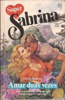 Amar Duas Vezes - Debbi Bedford Super Sabrina 51