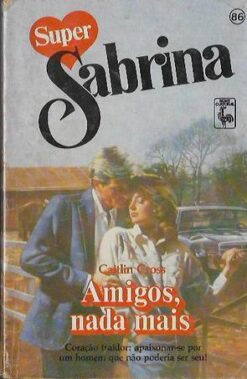 Amigos, Nada Mais - Caitlin Cross Super Sabrina 86