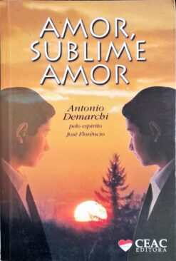 Amor Sublime Amor - Antonio Demarchi 2006