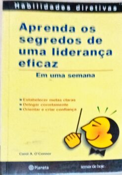 Aprenda os Segredos de uma Liderança Eficaz - Carol