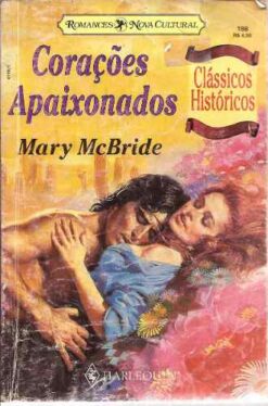 Corações Apaixonados - Mary Mcbride Clássicos Históricos