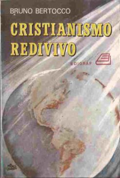 Cristianismo Redivivo - Bruno Bertocco