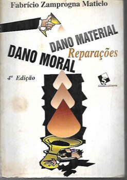 Dano Material Reparações Dano Moral - Fabrício Zamprogna