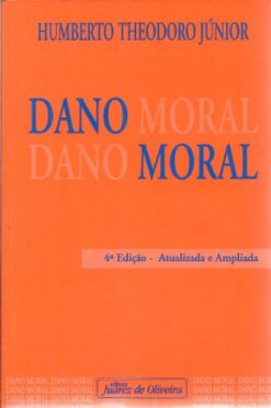 Dano Moral - Humberto Theodoro Junior 4ª Edição 2001