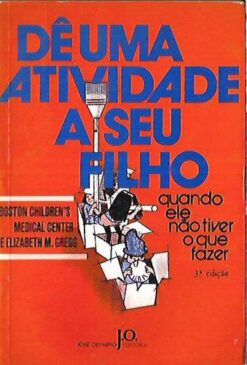Dê uma Atividade a Seu Filho Quando Ele Não Tiver o Que Fazer