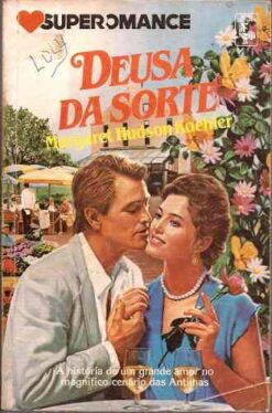 Deusa da Sorte - Margaret Hudson Koehler Super Romance 73