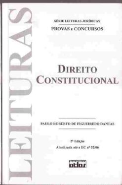 Direito Constitucional - Série Leituras Jurídicas Provas e Concursos 1