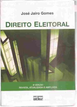 Direito Eleitoral - José Jairo Gomes 8ª Edição