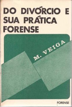 Do Divorcio e Sua Prática Forense - M. Veiga 1ª Edição