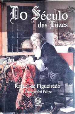 Do Século das Luzes - Rafael de Figueiredo 2009