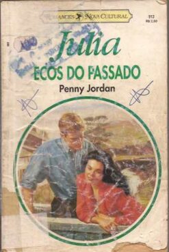 Ecos do Passado - Penny Jordan Julia 913