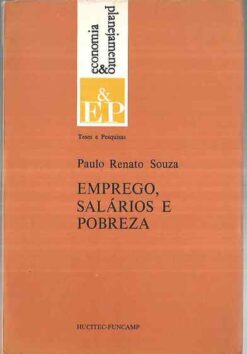 Emprego Salários e Pobreza - Paulo Renato Souza 1980