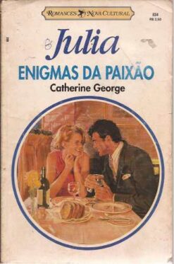 Enigmas da Paixão - Catherine George Julia 834