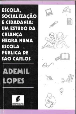 Escola, Socialização e Cidadania um Estudo da Criança