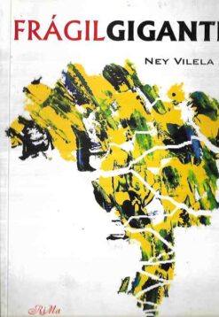 Frágil Gigante - Ney Vilela 2005 Ed Rima Autografado