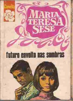 Futuro Envolto Nas Sombras - Maria Teresa Sese