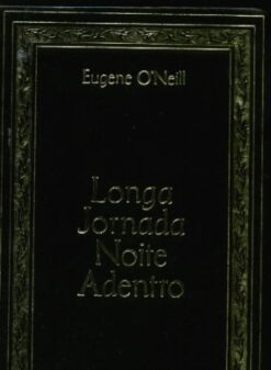 Longa Jornada Noite Adentro - Eugene Oneill