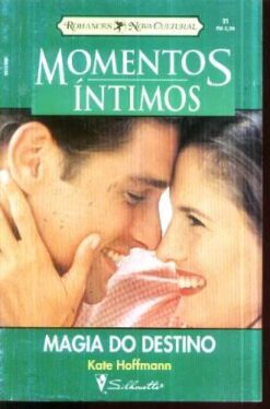 Magia do Destino - Kate Hoffmann Momentos Íntimos 91