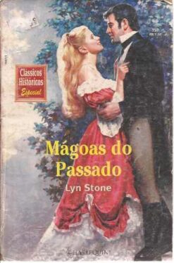 Mágoas do Passado - Lyn Stone Clássicos Históricos 157