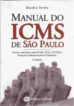Manual do Icms de São Paulo - Ricardo J. Ferreira 2ª Edição