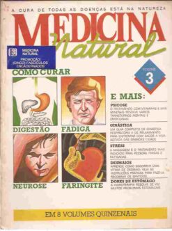 Medicina Natural Vol 3 Como Curar Digestão, Fadiga, Neuroso, Faringite