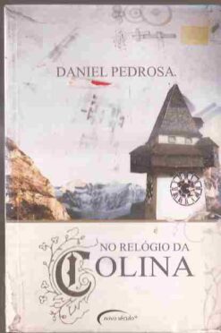 No Relógio da Colina - Daniel Pedrosa Lacrado