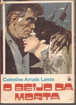 O Beijo da Morta - Celestina Arruda Lanza