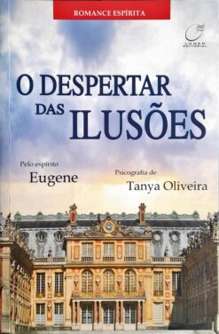 O Despertar das Ilusões - Tanya Oliveira