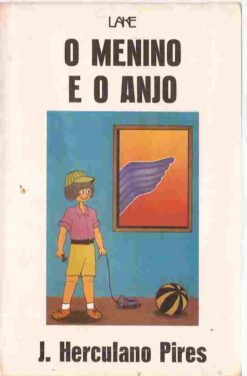 O Menino e o Anjo - J. Herculano Pires