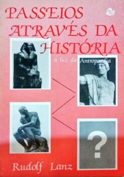 Passeios Através da História - Rudolf Lanz