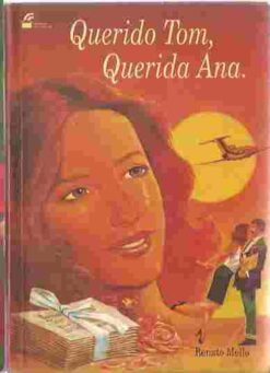 Querido Tom, Querida Ana. - Renato Mello