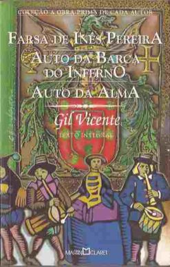 Farsa de Inês Pereira / Auto da Barca no Inferno / Auto da Alma