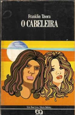 A Cabeleira - Franklin Távora Série Bom Livro  1977